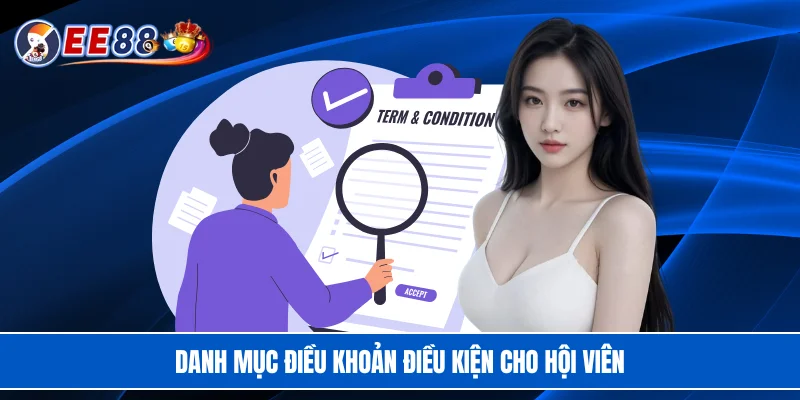 Danh mục điều khoản điều kiện EE88 cho hội viên
