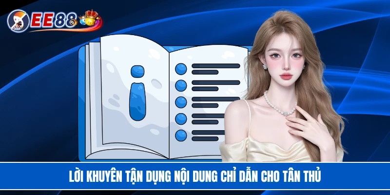 Lời khuyên tận dụng nội dung chỉ dẫn cho tân thủ